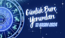 13 Kasım 2024 Çarşamba günü burçları neler bekliyor?