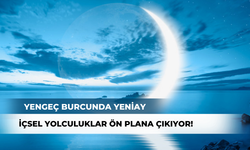 Yengeç burcunda yeniay! İçsel yolculuklar ön plana çıkıyor!