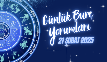 21 Şubat 2025 Cuma günü burçları neler bekliyor?